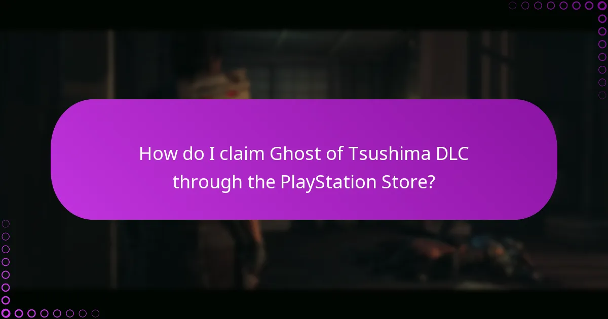 How can I verify my purchase of Ghost of Tsushima DLC?