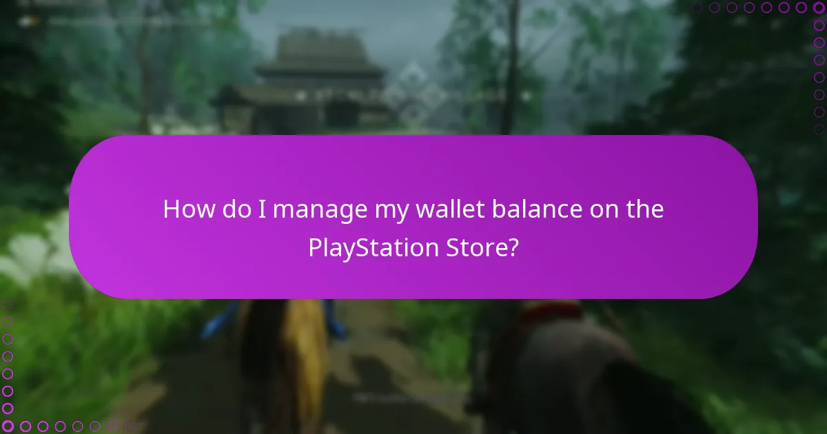 How do I manage my wallet balance on the PlayStation Store?