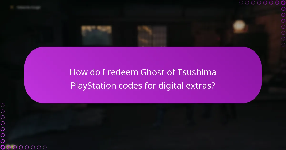 What should I do to verify my Ghost of Tsushima PlayStation codes?