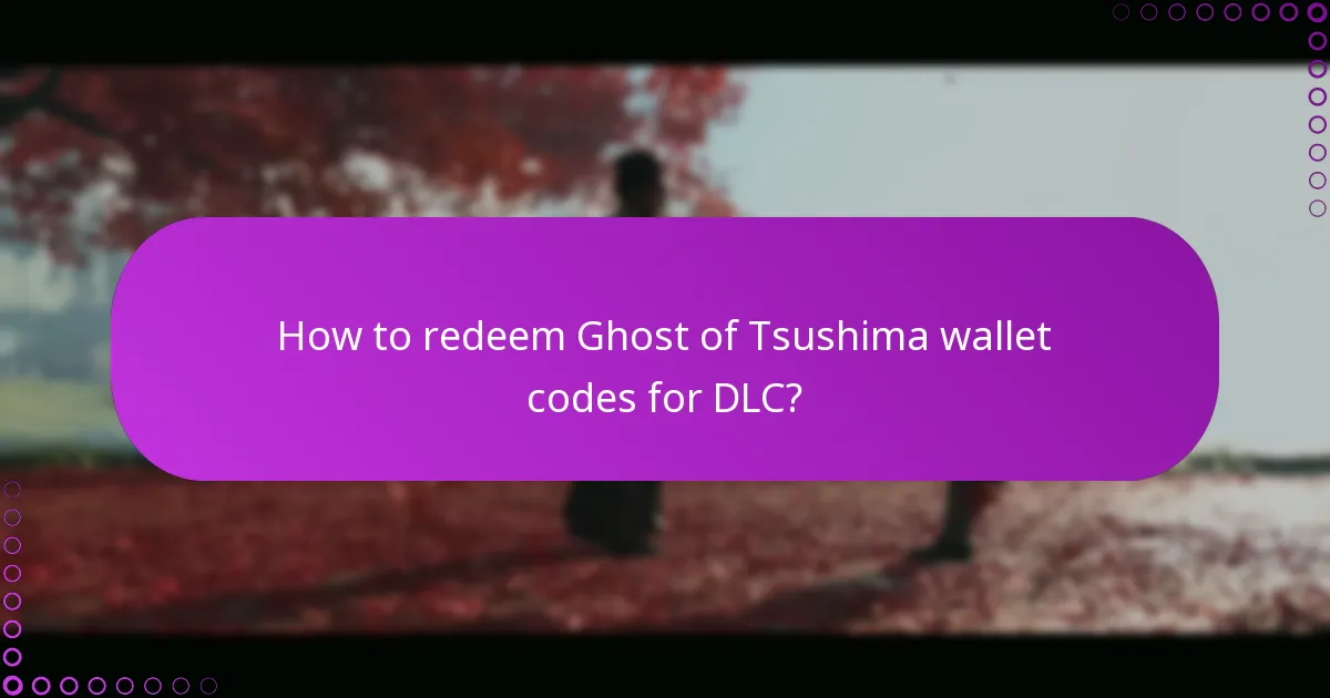How to manage transactions using Ghost of Tsushima wallet codes?