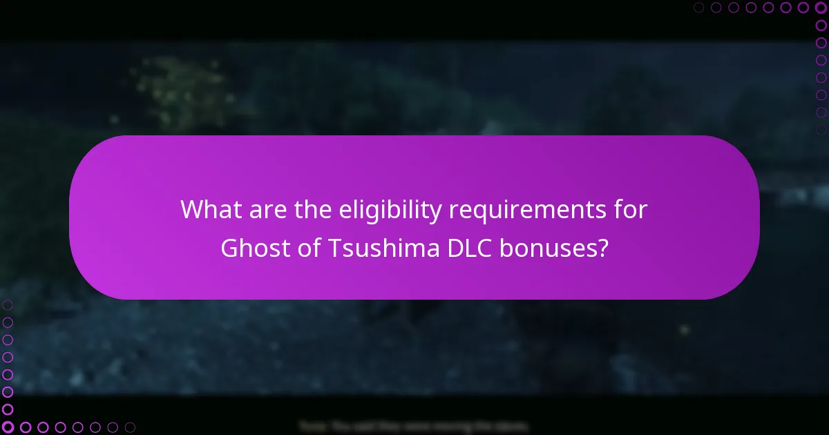 What should I do if I encounter issues with DLC bonuses?