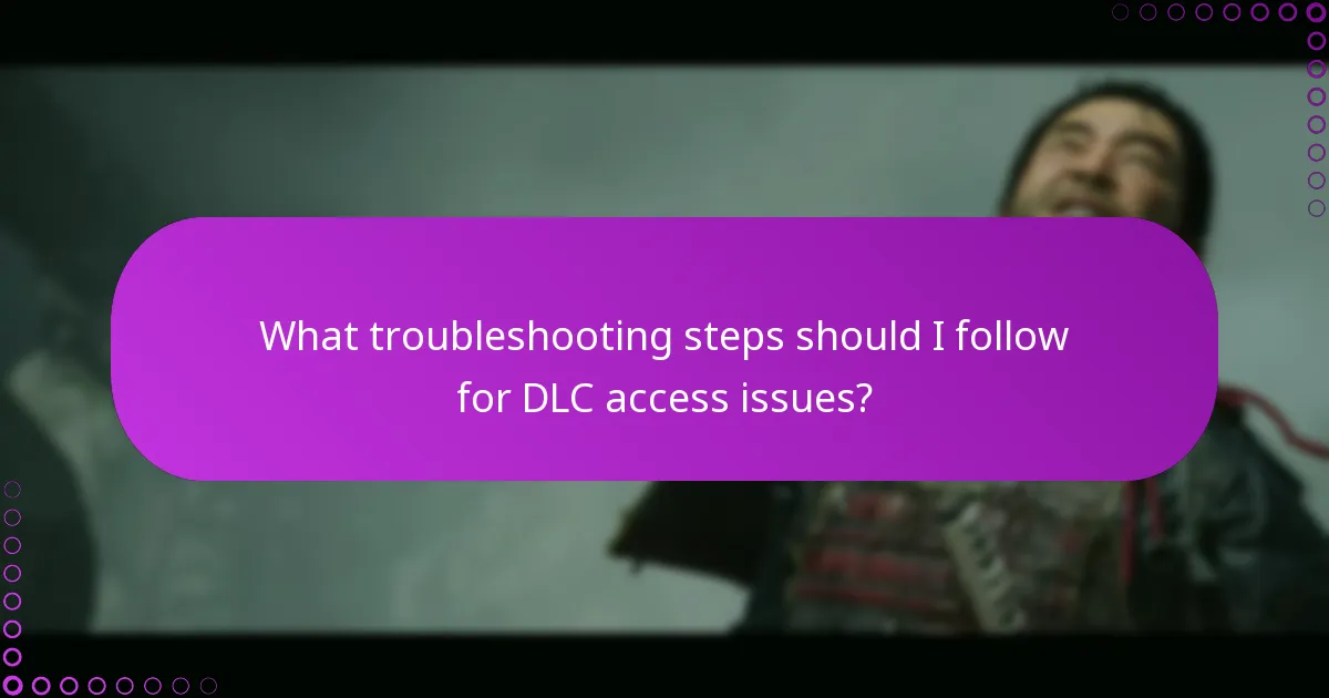 Which common problems occur when claiming DLC access?